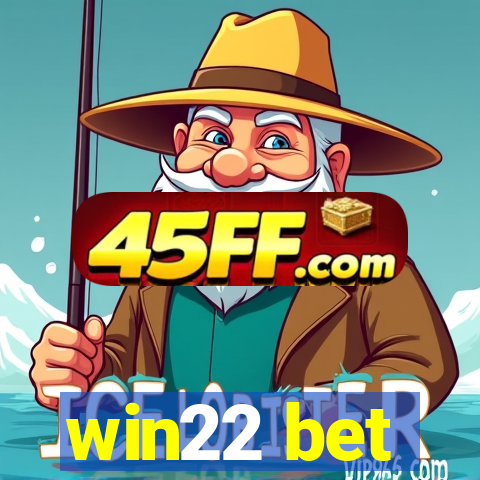 win22 bet